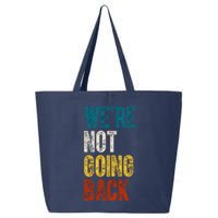 Were Not Going Back Kamala Harris 2024 Election Vintage 25L Jumbo Tote