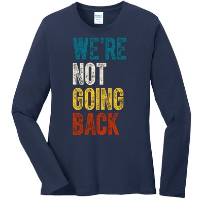 Were Not Going Back Kamala Harris 2024 Election Vintage Ladies Long Sleeve Shirt