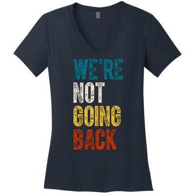 Were Not Going Back Kamala Harris 2024 Election Vintage Women's V-Neck T-Shirt