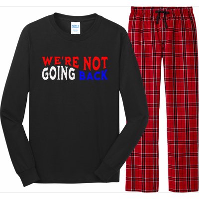 WeRe Not Going Back Democracy Election Vote Long Sleeve Pajama Set