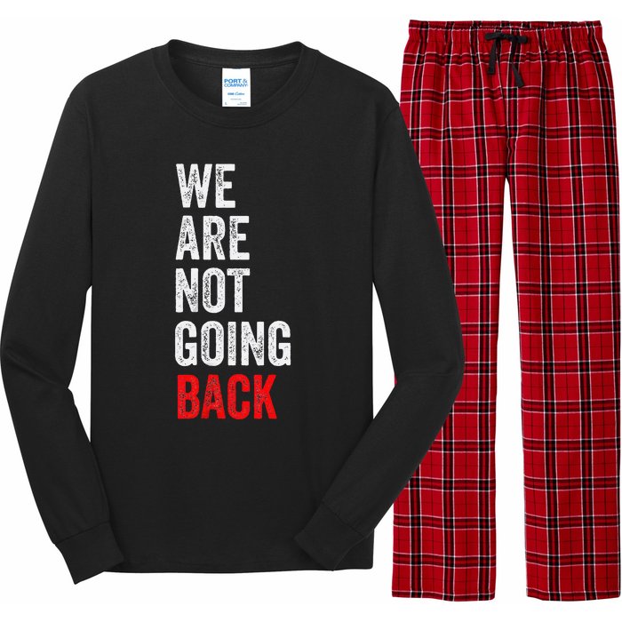 WeRe Not Going Back Funny Slogan Long Sleeve Pajama Set