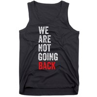 WeRe Not Going Back Funny Slogan Tank Top