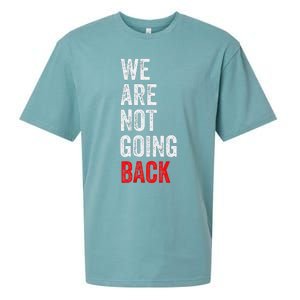 WeRe Not Going Back Funny Slogan Sueded Cloud Jersey T-Shirt