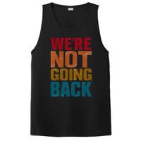 WeRe Not Going Back Slogan Vintage Distressed PosiCharge Competitor Tank