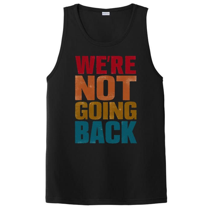 WeRe Not Going Back Slogan Vintage Distressed PosiCharge Competitor Tank