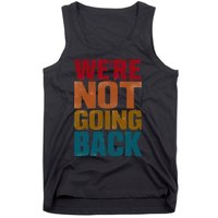 WeRe Not Going Back Slogan Vintage Distressed Tank Top