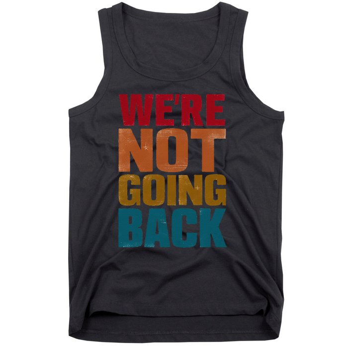 WeRe Not Going Back Slogan Vintage Distressed Tank Top