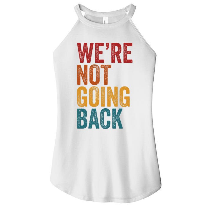 WeRe Not Going Back Slogan Vintage Distressed Women’s Perfect Tri Rocker Tank