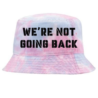 WeRe Not Going Back Slogan Vintage Distressed Voting Kamala Tie-Dyed Bucket Hat