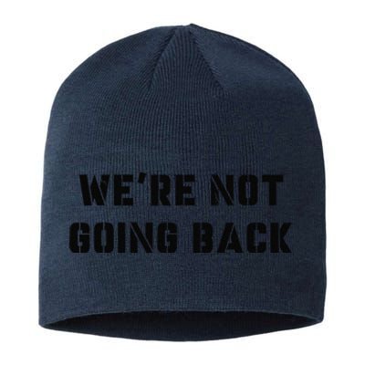 WeRe Not Going Back Slogan Vintage Distressed Voting Kamala Sustainable Beanie