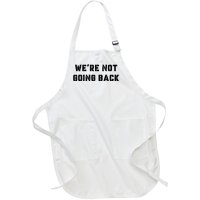 WeRe Not Going Back Slogan Vintage Distressed Voting Kamala Full-Length Apron With Pockets