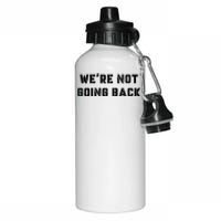 WeRe Not Going Back Slogan Vintage Distressed Voting Kamala Aluminum Water Bottle