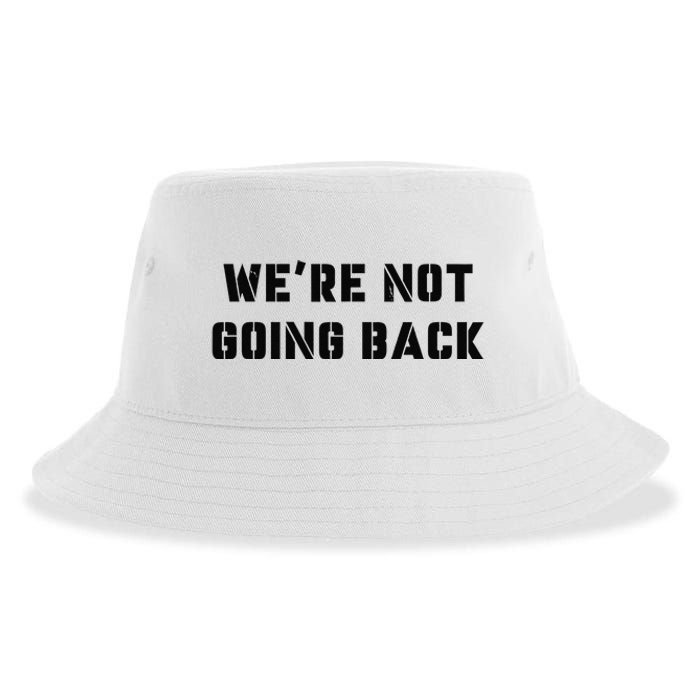 WeRe Not Going Back Slogan Vintage Distressed Voting Kamala Sustainable Bucket Hat