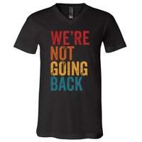 Were Not Going Back Slogan Vintage Distressed V-Neck T-Shirt