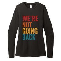 Were Not Going Back Slogan Vintage Distressed Womens CVC Long Sleeve Shirt