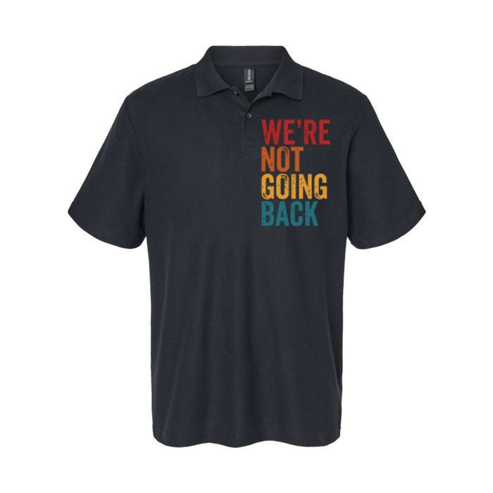 Were Not Going Back Slogan Vintage Distressed Softstyle Adult Sport Polo