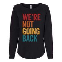 Were Not Going Back Slogan Vintage Distressed Womens California Wash Sweatshirt