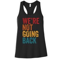 Were Not Going Back Slogan Vintage Distressed Women's Racerback Tank