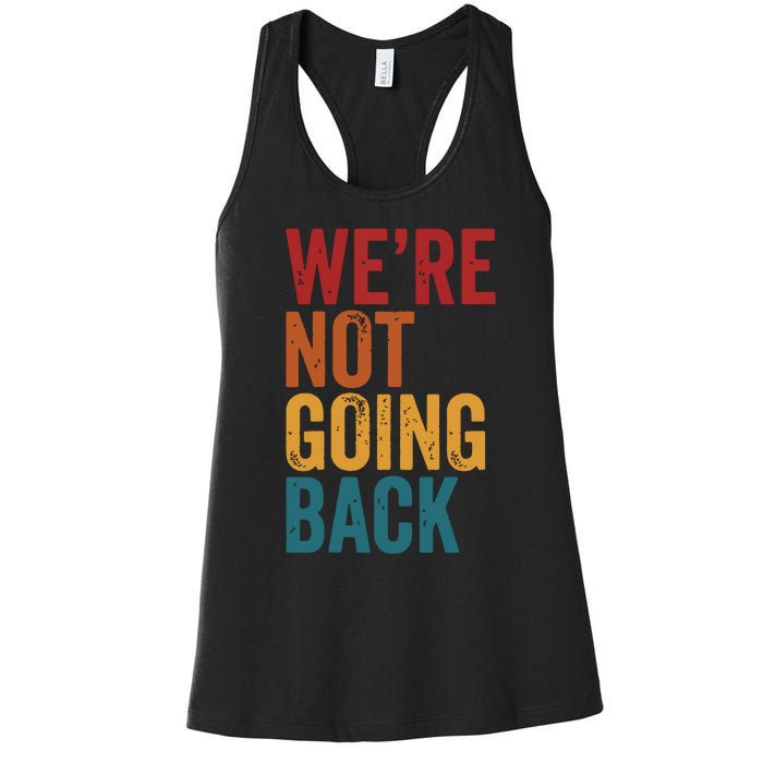 Were Not Going Back Slogan Vintage Distressed Women's Racerback Tank