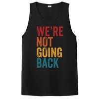 Were Not Going Back Slogan Vintage Distressed PosiCharge Competitor Tank