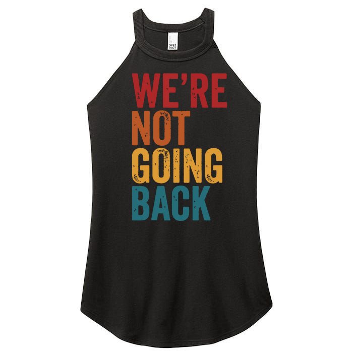 Were Not Going Back Slogan Vintage Distressed Women's Perfect Tri Rocker Tank