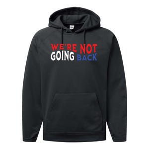 Were Not Going Back Democracy Election Vote Performance Fleece Hoodie