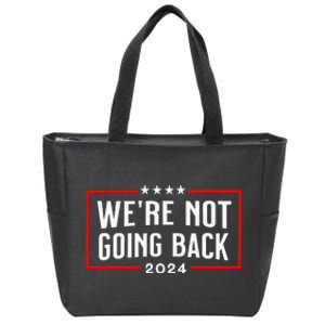 WeRe Not Going Back 2024 Zip Tote Bag