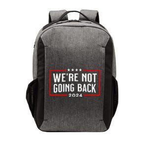 WeRe Not Going Back 2024 Vector Backpack