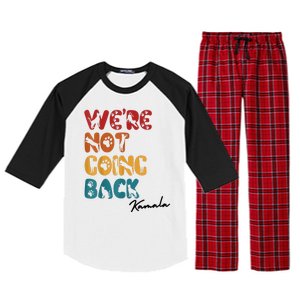 WeRe Not Going Back Vote For 2024 President Kamala Harris Raglan Sleeve Pajama Set