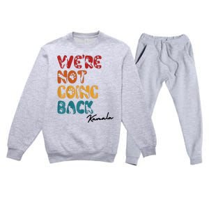 WeRe Not Going Back Vote For 2024 President Kamala Harris Premium Crewneck Sweatsuit Set