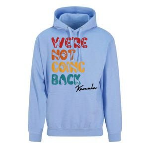 WeRe Not Going Back Vote For 2024 President Kamala Harris Unisex Surf Hoodie