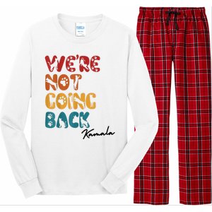 WeRe Not Going Back Vote For 2024 President Kamala Harris Long Sleeve Pajama Set