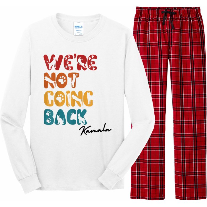 WeRe Not Going Back Vote For 2024 President Kamala Harris Long Sleeve Pajama Set