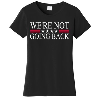 WeRe Not Going Back U.S Flag Women's T-Shirt