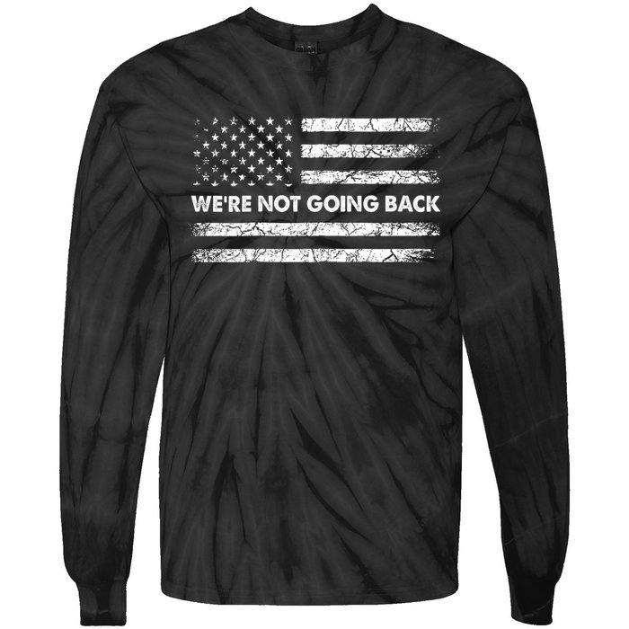 WeRe Not Going Back Funny Slogan Tie-Dye Long Sleeve Shirt