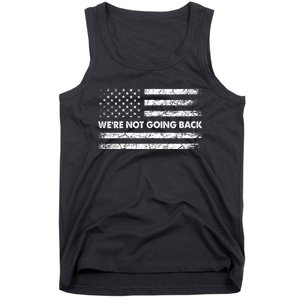 WeRe Not Going Back Funny Slogan Tank Top