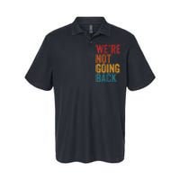 WeRe Not Going Back Slogan Vintage Distressed Softstyle Adult Sport Polo