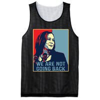 Were Not Going Back Kamala Harris For President 2024 Mesh Reversible Basketball Jersey Tank