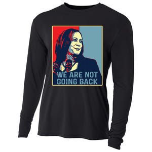 Were Not Going Back Kamala Harris For President 2024 Cooling Performance Long Sleeve Crew