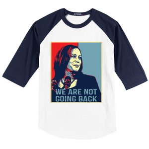 Were Not Going Back Kamala Harris For President 2024 Baseball Sleeve Shirt