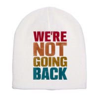 Were Not Going Back Slogan Vintage Distressed Short Acrylic Beanie