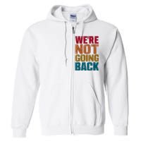 Were Not Going Back Slogan Vintage Distressed Full Zip Hoodie