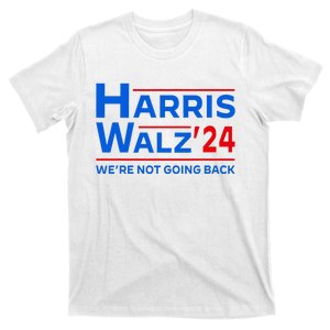 WeRe Not Going Back Harris Walz 24 Vp President 2024 T-Shirt