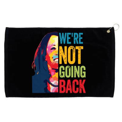 Were Not Going Back Women Feminist 2024 Grommeted Golf Towel