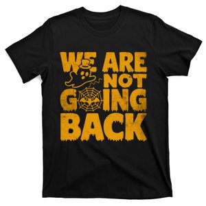 WeRe Not Going Back Vote Kamala Harris 2024 Halloween Ghost T-Shirt