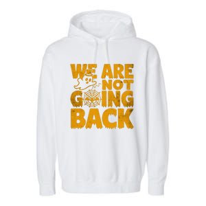 WeRe Not Going Back Vote Kamala Harris 2024 Halloween Ghost Garment-Dyed Fleece Hoodie