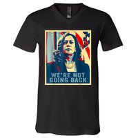 Were Not Going Back Vote For 2024 President Kamalaharris V-Neck T-Shirt