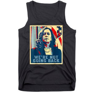 Were Not Going Back Vote For 2024 President Kamalaharris Tank Top