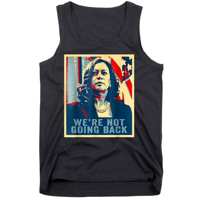 Were Not Going Back Vote For 2024 President Kamalaharris Tank Top