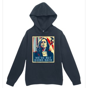 Were Not Going Back Vote For 2024 President Kamalaharris Urban Pullover Hoodie